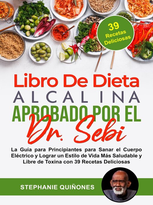 Title details for Libro De Dieta Alcalina Aprobado Por El Dr. Sebi by Stephanie Quiñones - Available